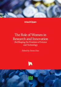The Role of Women in Research and Innovation - (Re)Shaping the Frontiers of Science and Technology