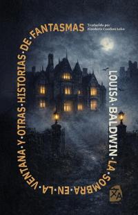 La sombra en la ventana y otras historias de fantasmas