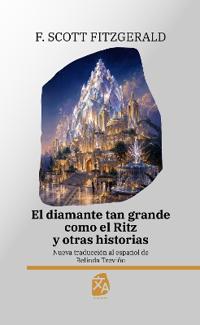 El diamante tan grande como el Ritz y otras historias