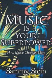 Music Is Your Superpower - How Music Changes LivesP