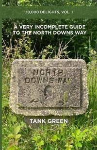 A Very Incomplete Guide to the North Downs Way