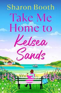 Bokomslag för "Take Me Home to Kelsea Sands"
