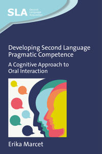 Developing Second Language Pragmatic Competence