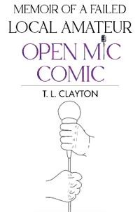 Memoir Of A Failed Local Amateur Open Mic Comic