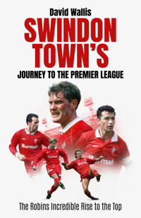 Swindon Town's Journey to the Premier League