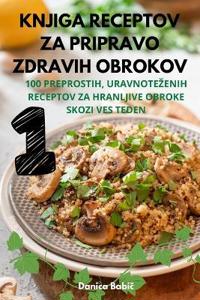 Knjiga Receptov Za Pripravo Zdravih Obrokov