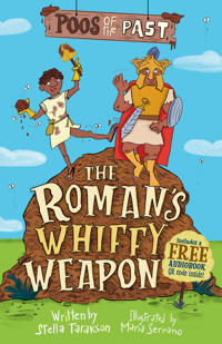Poos of the Past 2: The Roman’s Whiffy Weapon