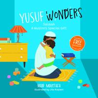 Yusuf Wonders: Salaah - A Muslim's Special Gift