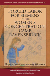 Forced Labor for Siemens in the Women’s Concentration Camp Ravensbrück