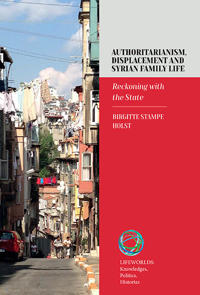 Authoritarianism, Displacement and Syrian Family Life