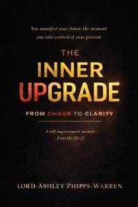 The Inner Upgrade - From Chaos to Clarity
