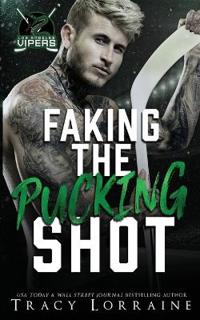 Faking the Pucking Shot