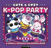 Cute & Cosy Colouring: K-Pop Party