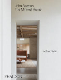 John Pawson: The Minimal Home
