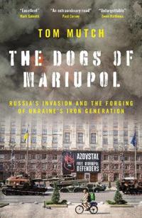 The Dogs of Mariupol