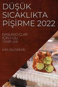 DüSük Sicaklikta PISIrme 2022