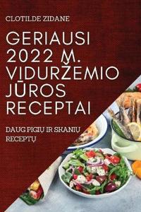 Geriausi 2022 M. Vidurzemio JUros Receptai