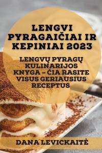 Lengvi pyragaiciai ir kepiniai 2023