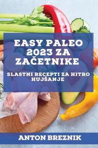 Easy Paleo 2023 za zacetnike
