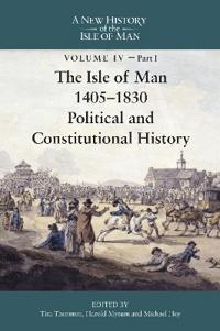 The Isle of Man, 1405-1830 - Political and Constitutional History