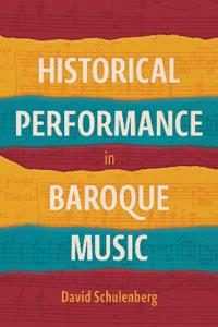 Historical Performance in Baroque Music