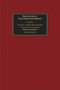 Beethoven's Conversation Books Volume 6
