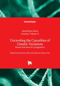 Unraveling the Causalities of Genetic Variations - Recent Advances in Cytogenetics