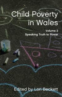 Child Poverty in Wales, Volume 2
