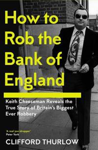 Bokomslag för "How to Rob the Bank of England"