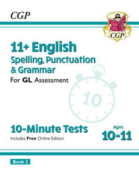 11+ GL 10-Minute Tests: English Spelling, Punctuation & Grammar - Ages 10-11 Book 2 (with Online Ed)