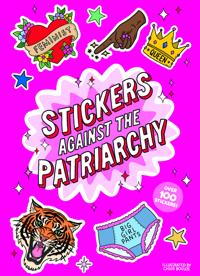 Stickers Against the Patriarchy