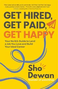 Get Hired, Get Paid, Get Happy