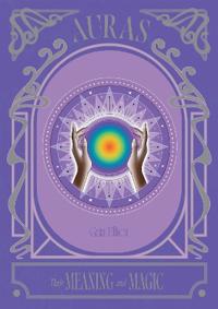 Auras: Their Meaning and Magic