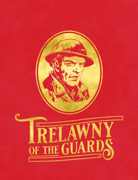 Trelawny of the Guards - 60th Anniversary WEBSHOP EDITION