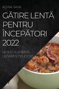 GAtire LentA Pentru ÎncepAtori 2022