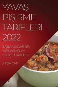 YavaS PISIrme TarIflerI 2022