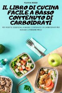 Il Libro Di Cucina Facile a Basso Contenuto Di Carboidrati