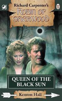 Robin of Sherwood - Queen of the Black Sun