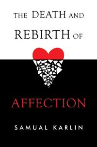 The Death and Rebirth of Affection