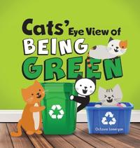 Bokomslag för "Cats' Eye View of Being Green - 2nd Edition"