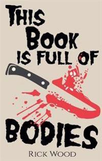 This Book is Full of Bodies