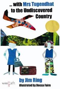 ... with Mrs Tugendhat to the Undiscovered Country