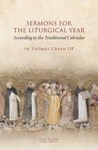 SERMONS for THE LITURGICAL YEAR According to the Traditional Calendar