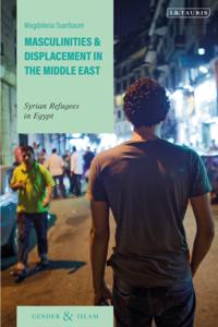 Masculinities and Displacement in the Middle East