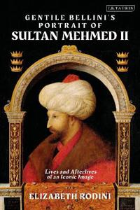 Gentile Bellini's Portrait of Sultan Mehmed II