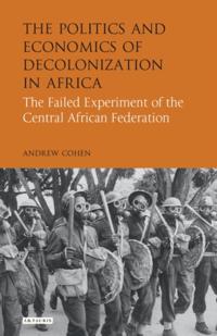 Politics and Economics of Decolonization in Africa