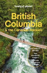 Lonely Planet British Columbia & the Canadian Rockies