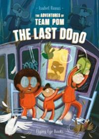 The Adventures of Team Pom: The Last Dodo