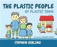The Plastic People of Plastic Town