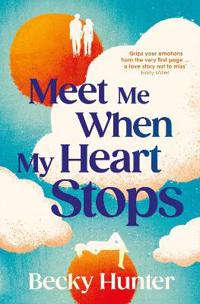 Bokomslag for "Meet Me When My Heart Stops"